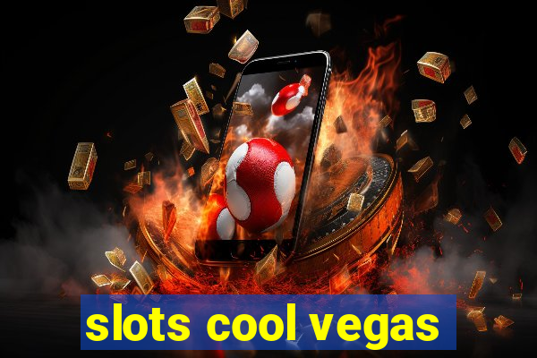 slots cool vegas