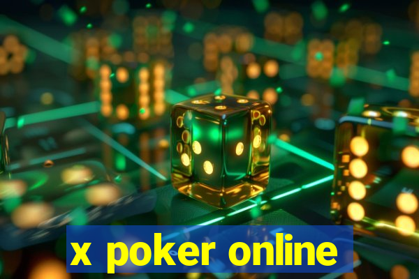 x poker online