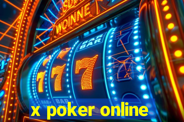 x poker online