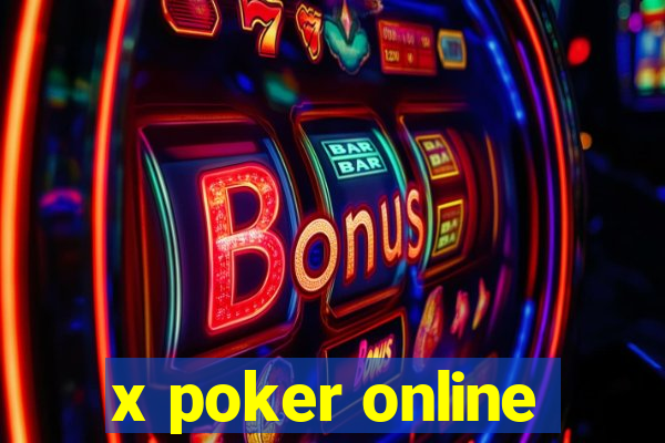 x poker online