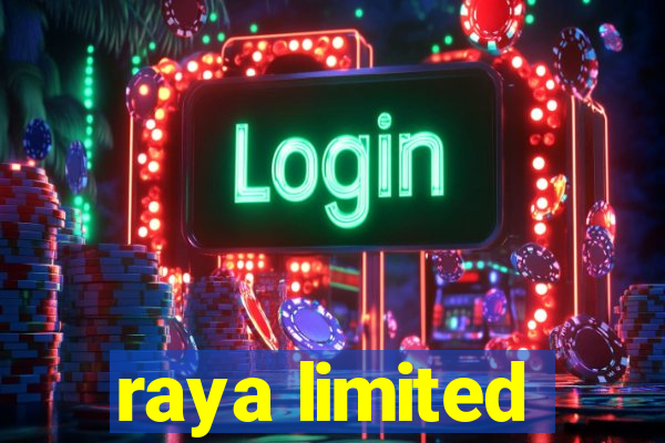 raya limited