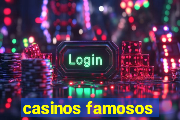 casinos famosos