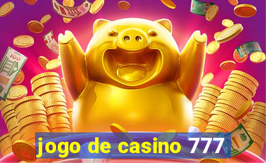 jogo de casino 777