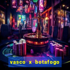 vasco x botafogo ao vivo futemax