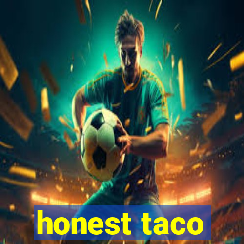 honest taco