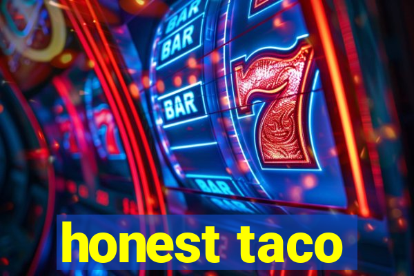 honest taco