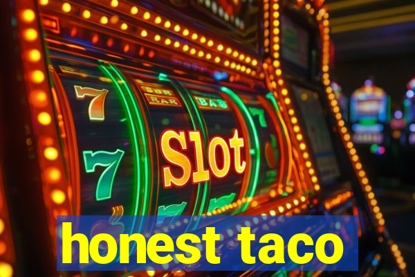 honest taco