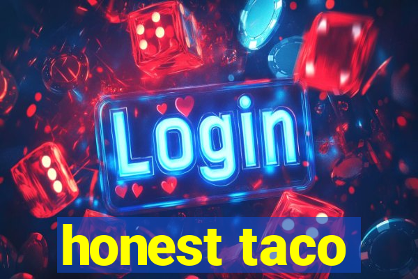 honest taco