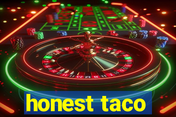 honest taco