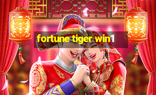 fortune tiger win1