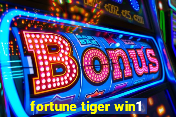 fortune tiger win1