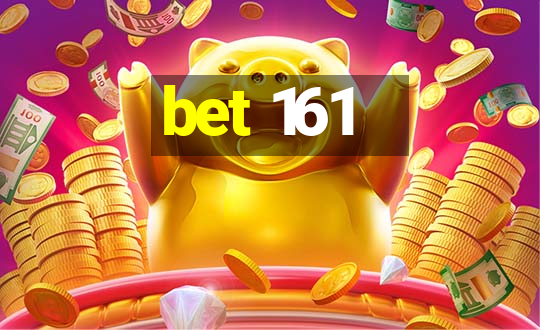 bet 161