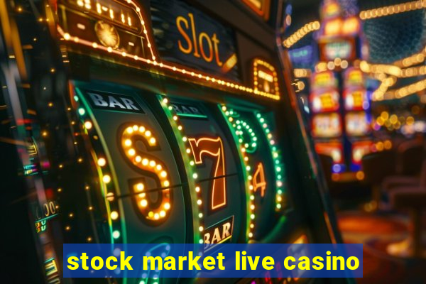 stock market live casino