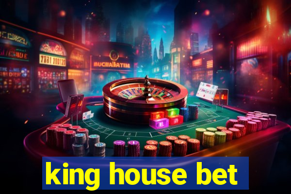 king house bet