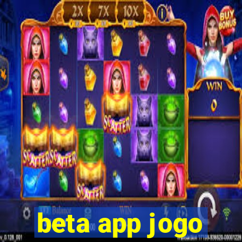 beta app jogo