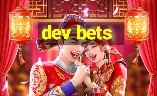 dev bets