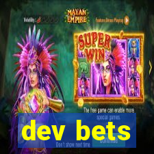 dev bets