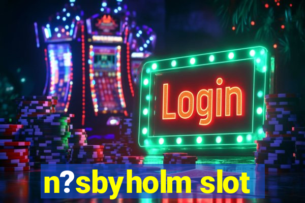 n?sbyholm slot