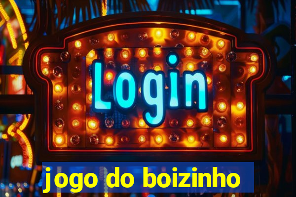 jogo do boizinho