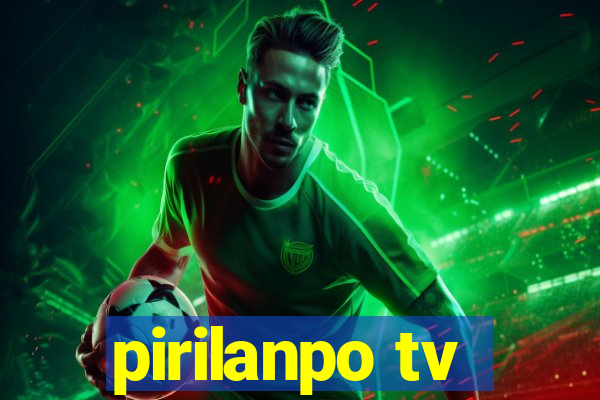 pirilanpo tv