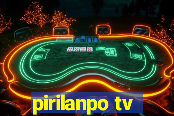 pirilanpo tv