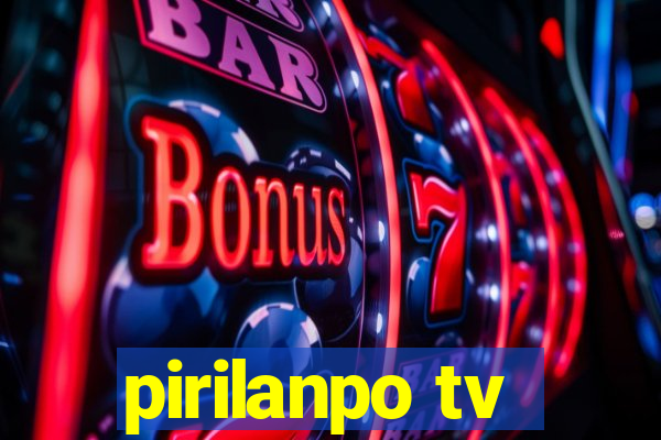 pirilanpo tv