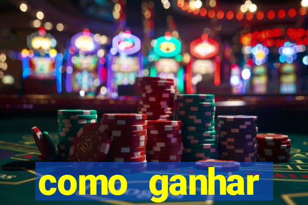 como ganhar dinheiro no slots