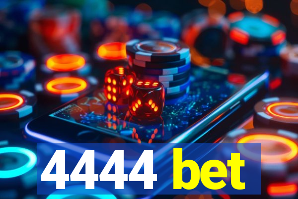 4444 bet