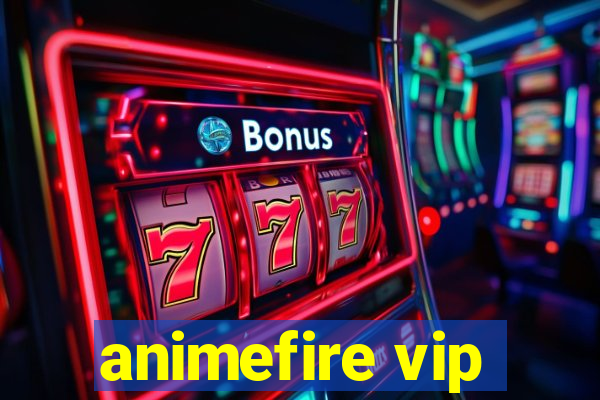 animefire vip