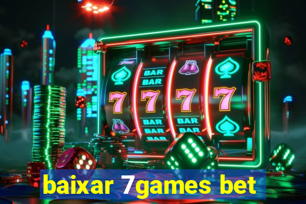 baixar 7games bet