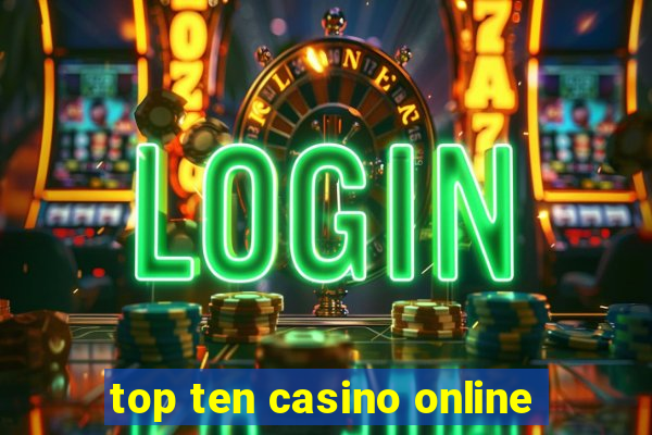 top ten casino online