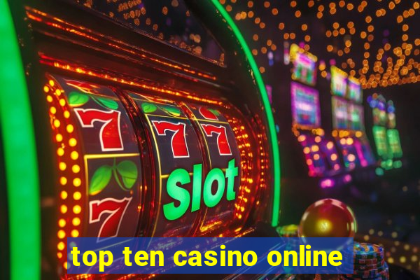 top ten casino online