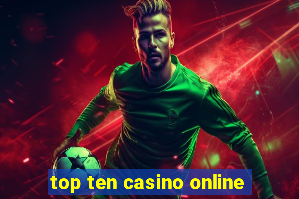 top ten casino online