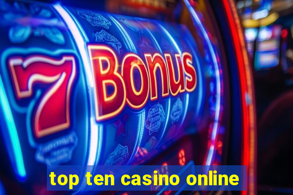 top ten casino online