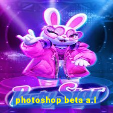 photoshop beta a.i