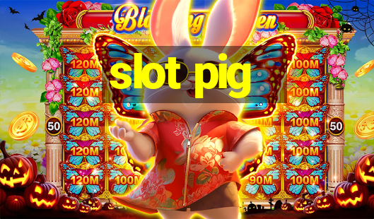 slot pig