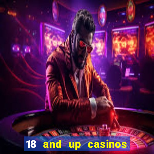 18 and up casinos in washington