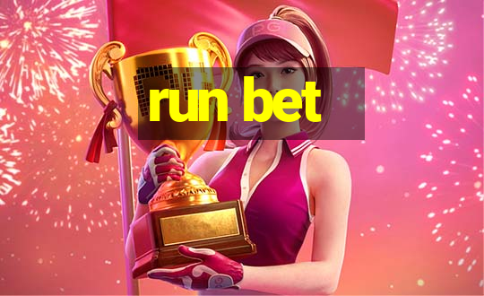 run bet