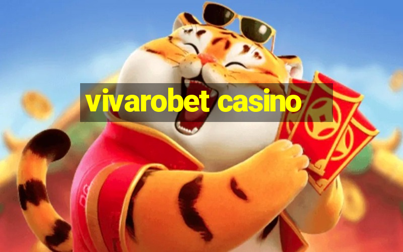 vivarobet casino