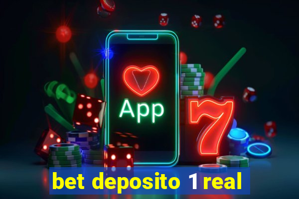 bet deposito 1 real