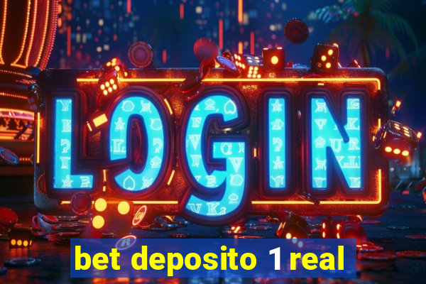 bet deposito 1 real