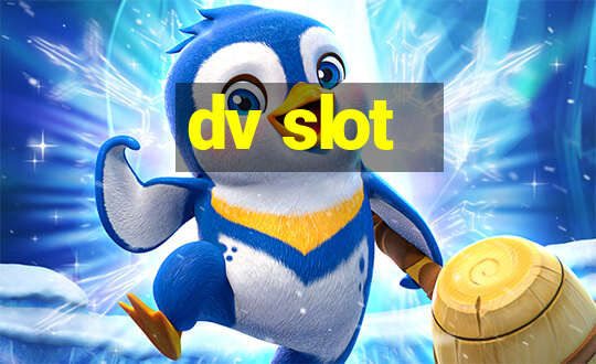 dv slot