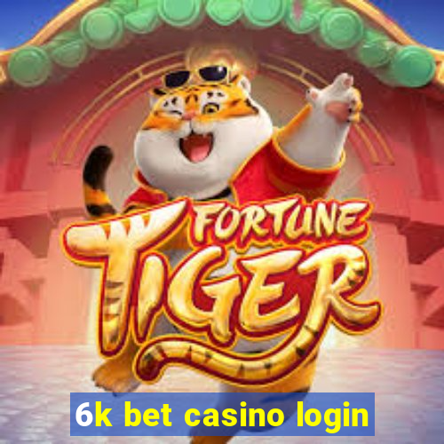 6k bet casino login