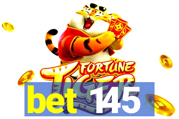 bet 145