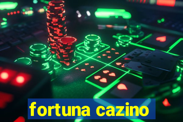 fortuna cazino