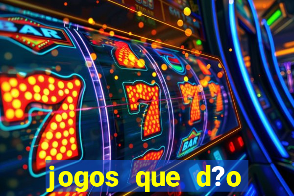 jogos que d?o dinheiro sem precisar investir