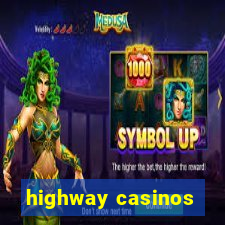 highway casinos