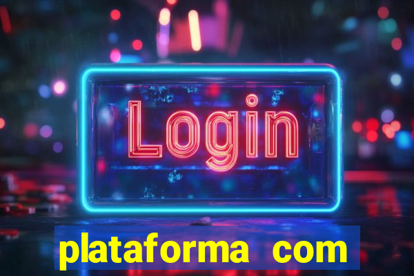 plataforma com bonus no cadastro sem deposito