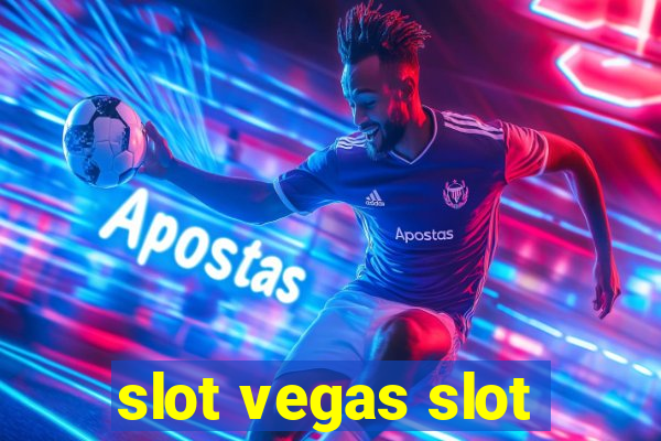 slot vegas slot