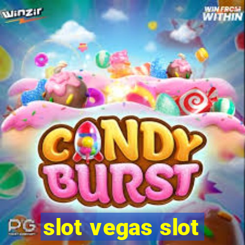 slot vegas slot